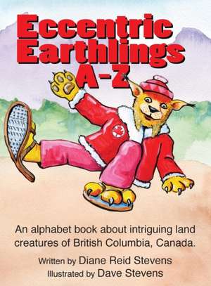 Eccnetric Earthlings A-Z de Diane M R Stevens