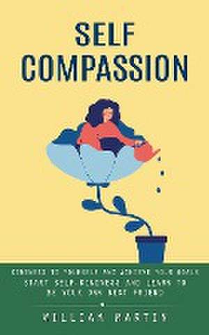 Self Compassion de William Martin