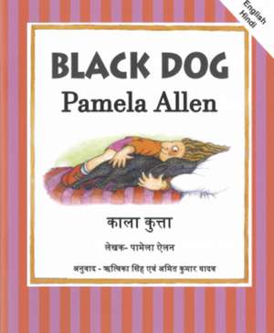 Black Dog: English and Hindi de Pamela Allen