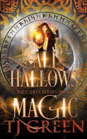 All Hallows' Magic de T J Green