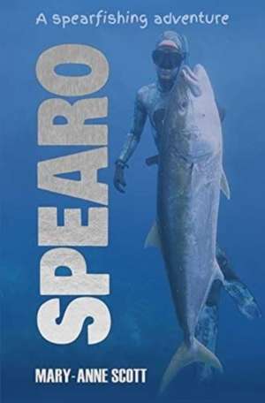 Spearo de Mary-anne Scott