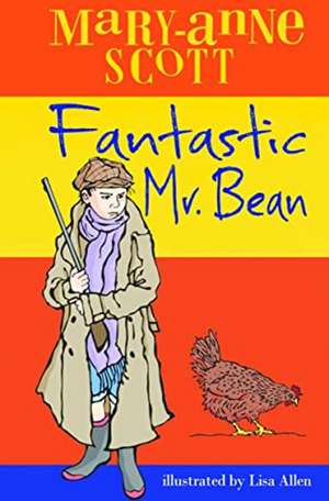 Fantastic Mr Bean de Mary-anne Scott