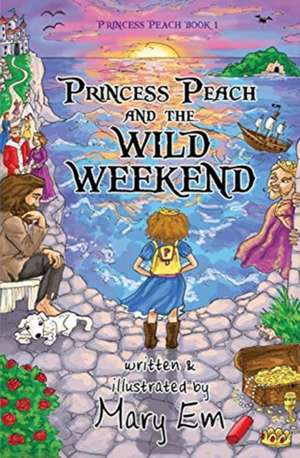 Princess Peach and the Wild Weekend de Mary Em