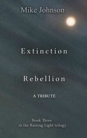 Extinction Rebellion de Mike Johnson