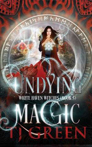 Undying Magic de T J Green