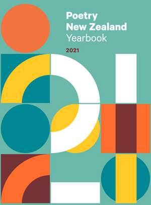 Poetry New Zealand Yearbook 2021 de Tracey Slaughter