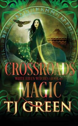 Crossroads Magic de T J Green