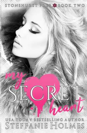 My Secret Heart de Steffanie Holmes