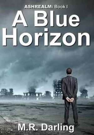 A Blue Horizon de M R Darling