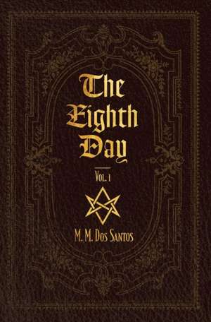 The Eighth Day de M. M Dos Santos