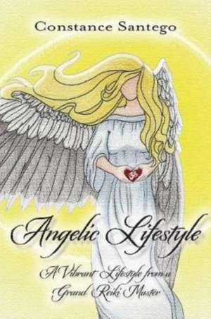 Angelic Lifestyle de Constance Santego