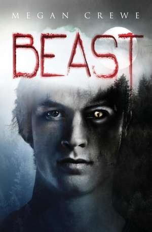 Beast de Megan Crewe