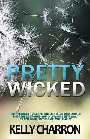 Pretty Wicked de Kelly Charron