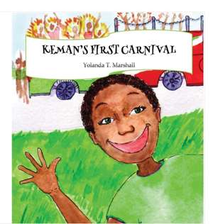 Keman's First Carnival de Yolanda T. Marshall