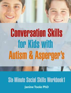 Six-Minute Social Skills Workbook 1 de Janine Toole