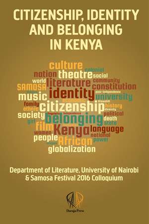 Citizenship, Identity and Belonging in Kenya de Zarina Patel