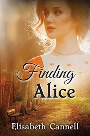 Finding Alice de Elisabeth Cannell