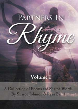 Partners In Rhyme - Volume 1 de Ryan Philip Baird