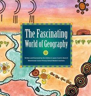 The Fascinating World of Geography de Westminster School