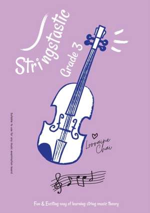 Stringstastic Grade 3 de Lorraine Chai