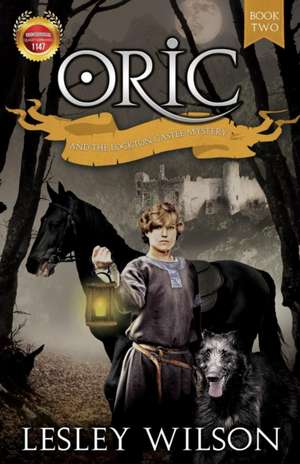 Oric and the Lockton Castle Mystery de Lesley Wilson