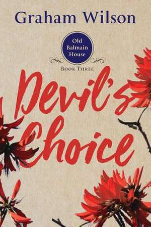 Devil's Choice de Graham Wilson