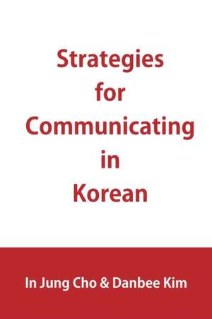 Strategies for Communicating in Korean de In Jung Cho