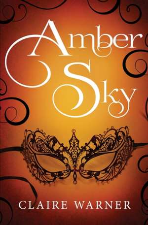 Amber Sky de Claire Warner