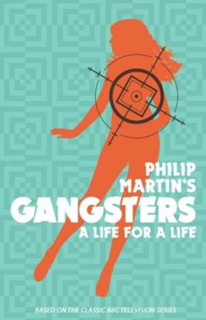 Martin, P: Gangsters de Phillip Martin