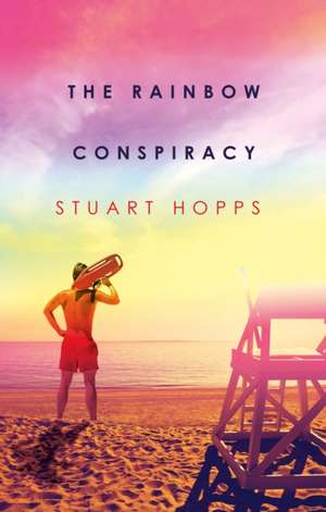 The Rainbow Conspiracy de Stuart Hopps