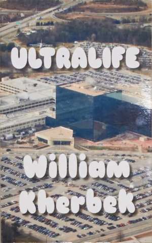 Ultralife de William Kherbek