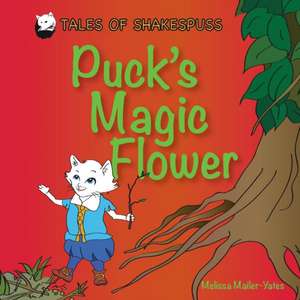 Puck's Magic Flower de Melissa Mailer-Yates