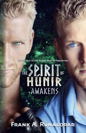 The Spirit of Hunir Awakens (Part 1) de Frank A Rúnaldrar