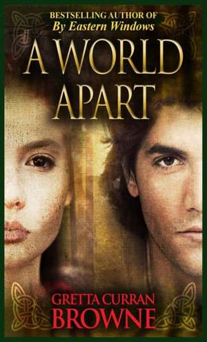 A World Apart de Gretta Curran Browne