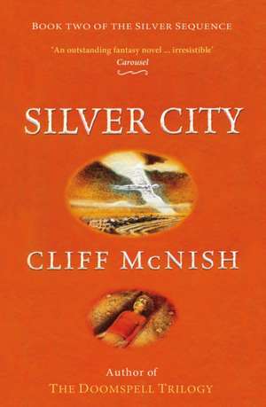 Mcnish, C: Silver City de Cliff McNish