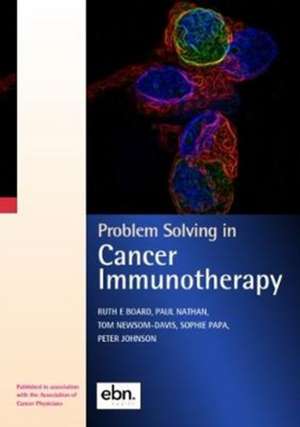 Problem Solving in Cancer Immunotherapy de Ruth E Board