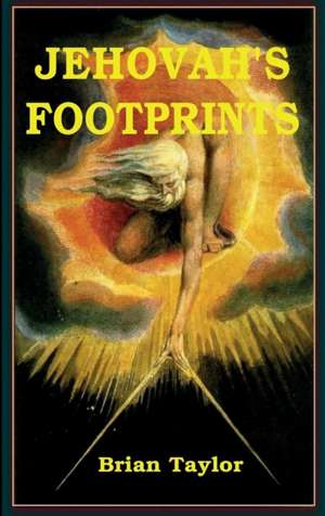 Jehovah's Footprints de Brian F. Taylor