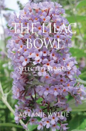 The Lilac Bowl de Melanie Wyllie