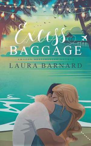 Excess Baggage de Laura Barnard