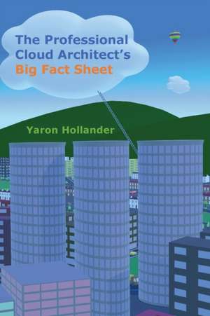 The Professional Cloud Architect's Big Fact Sheet de Yaron Hollander