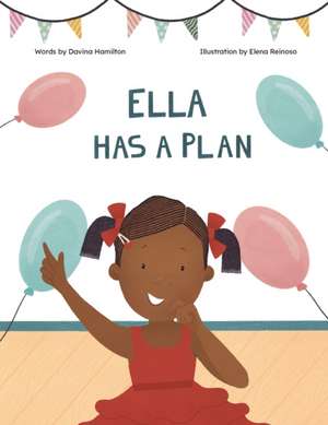 Ella Has A Plan de Davina Hamilton