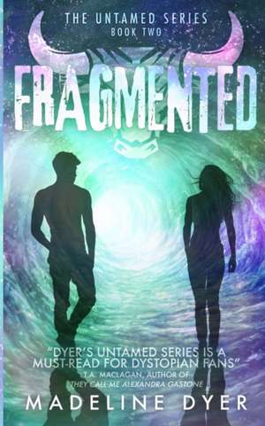 Fragmented de Madeline Dyer