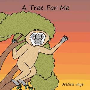 A Tree For Me de Jessica Jaye