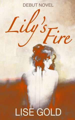 Lily's Fire de Lise Gold