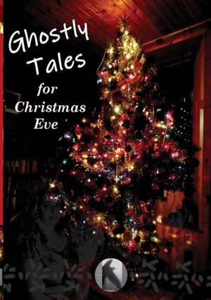 Ghostly Tales for Christmas Eve de Gemma Dobson