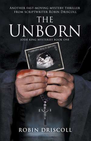 The Unborn de Robin Driscoll