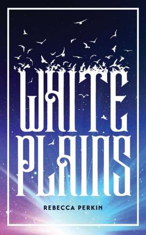 White Plains de Rebecca Perkin