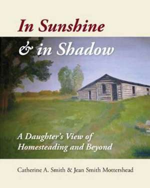 In Sunshine and in Shadow de Catherine A Smith