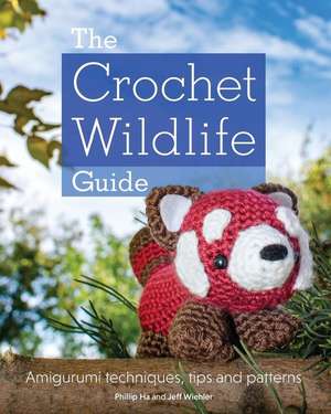 The Crochet Wildlife Guide de Phillip Ha