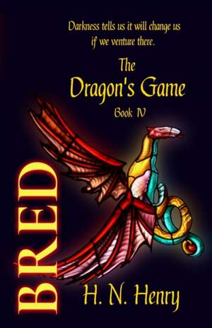 BRED The Dragon's Game Book IV de H. N. Henry